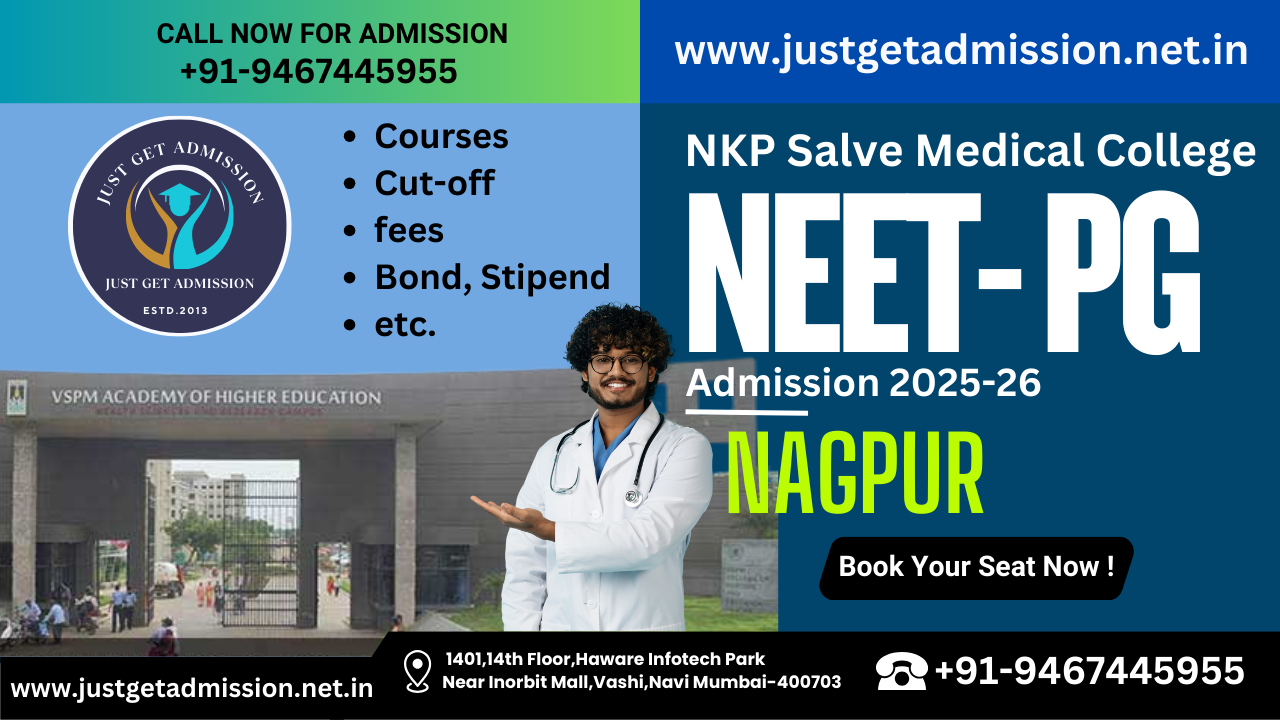 NKP Salve Medical College Nagpur NEET PG 2025-26: Admission, Courses, Cut-off, fees, Bond, Stipend, etc.